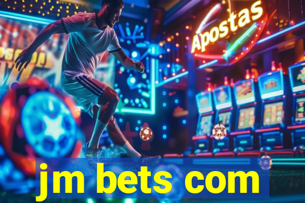 jm bets com